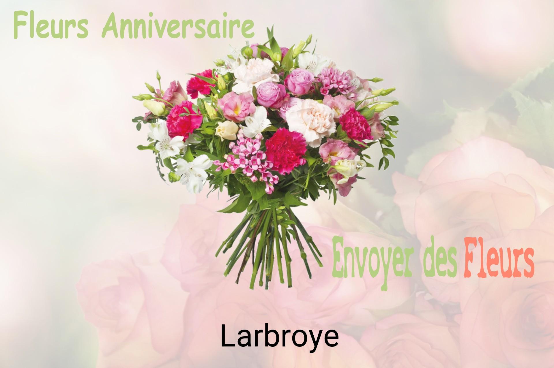 Bouquet de fleurs d’anniversaire livré à Larbroye